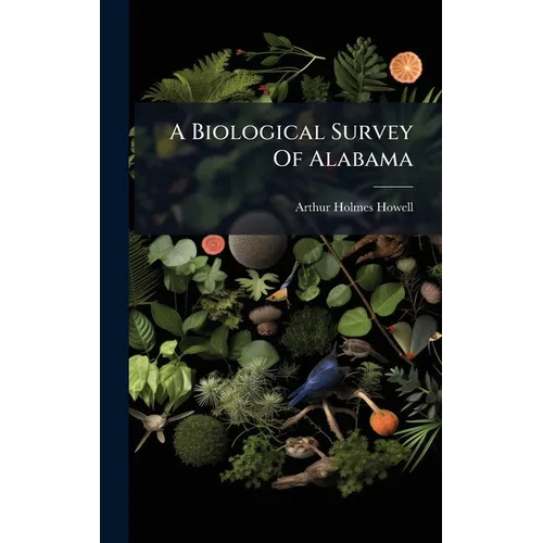 A Biological Survey Of Alabama