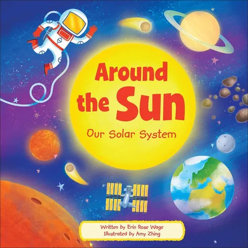 Around the Sun: Our Solar System