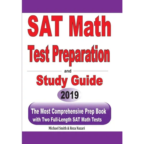 SAT Math Test Preparation and study guide: The Most Comprehensive Prep Book with Two Full-Length SAT Math Tests