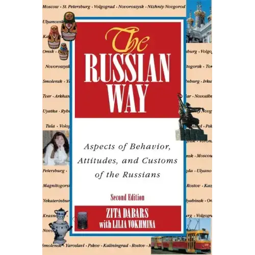The Russian Way, Second Edition: Aspects of Behavior, Attitudes, and Customs of the Russians