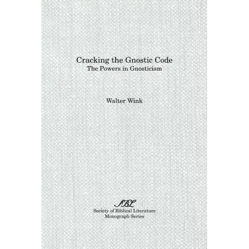 Cracking the Gnostic Code: The Powers of Gnosticism