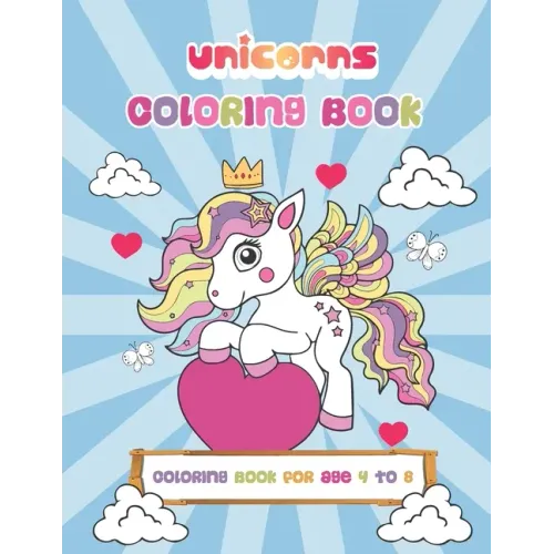 Unicorns Coloring Book - For Kids Ages 4-8 - Big Book of Unicorns