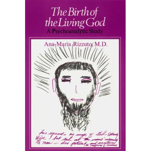 Birth of the Living God: A Psychoanalytic Study