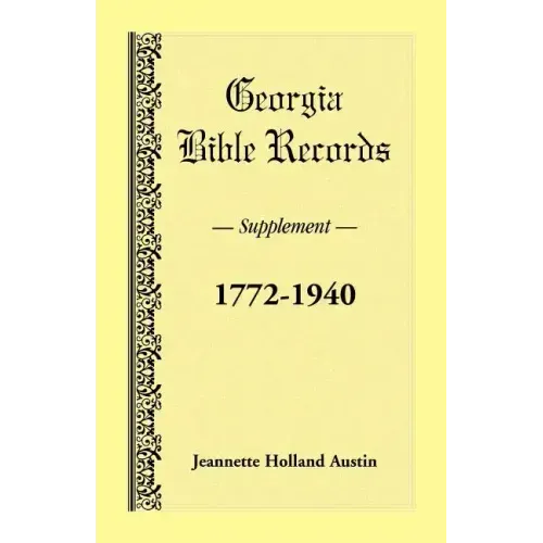 Georgia Bible Records, Supplement, 1772-1940