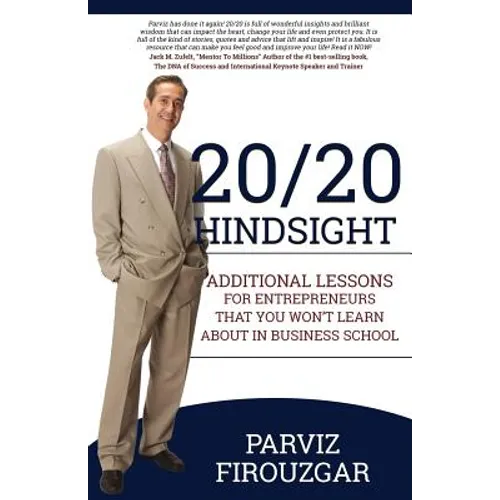 20/20 Hindsight: Additional Lessons For Entrepreneurs That You Won't Learn About In Business School