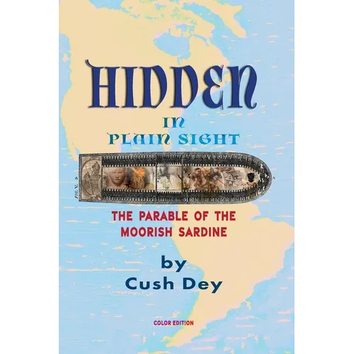 Hidden in Plain Sight: The Parable of the Moorish Sardine