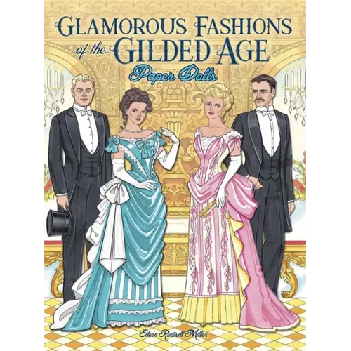 Glamorous Fashions of the Gilded Age Paper Dolls