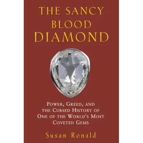 The Sancy Blood Diamond: Power, Greed, and the Cursed History of One of the World's Most Coveted Gems
