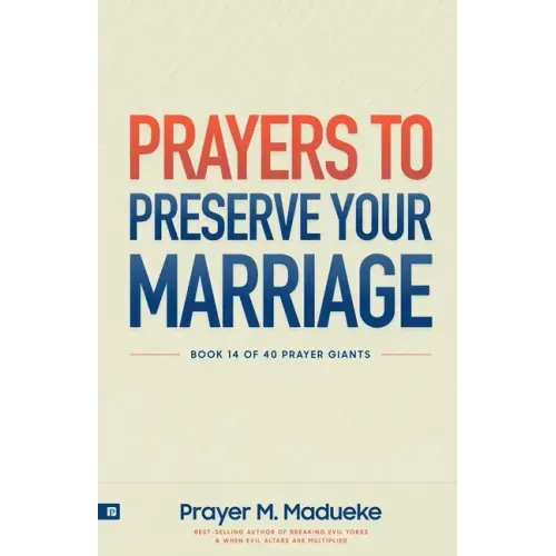 Prayers to Preserve Your Marriage: Powerful Prayers for Couples, Book to Protect Your Marriage and Grow Your Faith.
