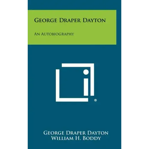 George Draper Dayton: An Autobiography