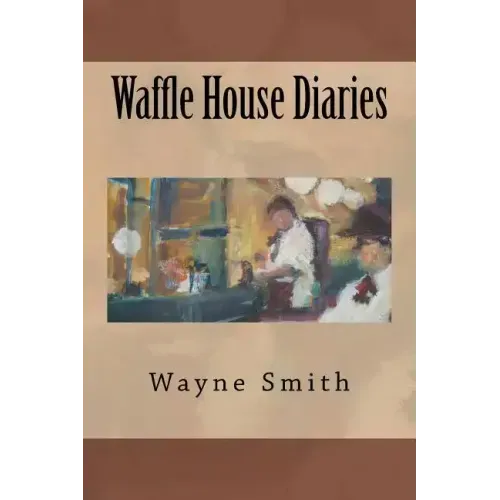 Waffle House Diaries