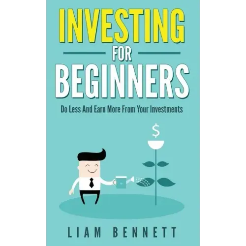 Investment For Beginners: Do Less and Earn More On Your Investments
