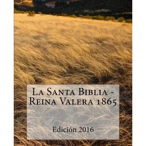 La Santa Biblia - Reina Valera 1865