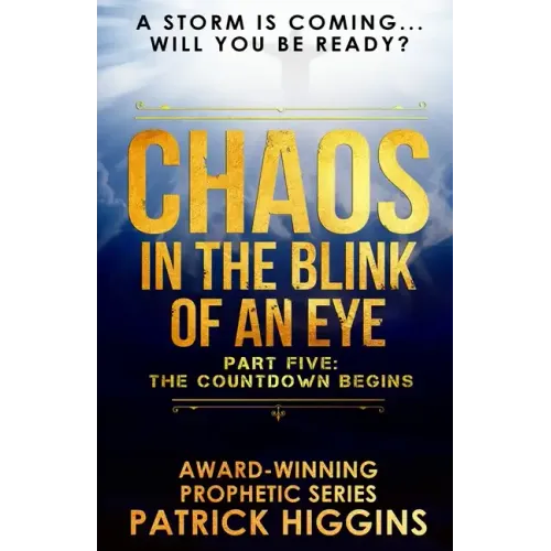 Chaos In The Blink Of An Eye: Part Five: The Countdown Begins