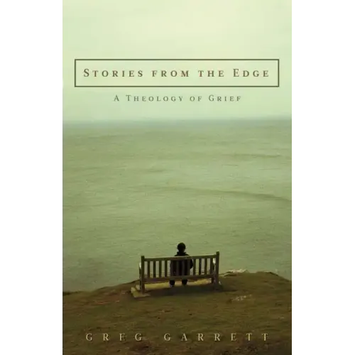 Stories from the Edge: A Theology of Grief