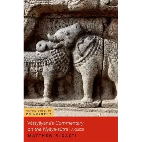 Vātsyāyana's Commentary on the Nyāya-Sūtra: A Guide