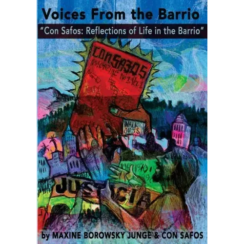 Voices from the Barrio: "Con Safos: Reflections of Life in the Barrio"