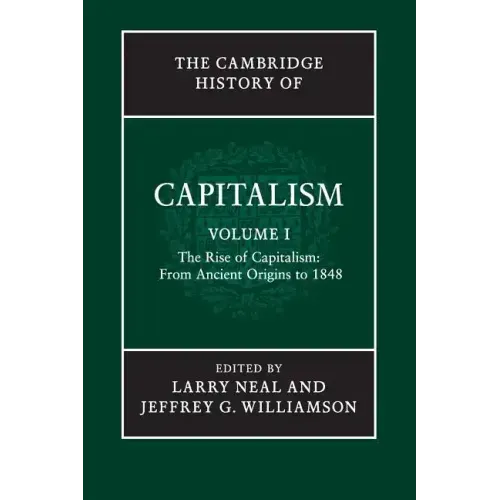 The Cambridge History Capitalism v1
