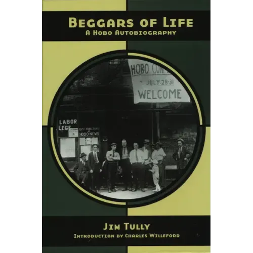 Beggars of Life: A Hobo Autobiography