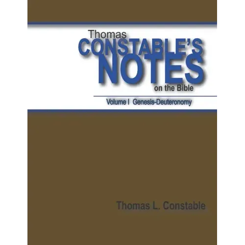 Thomas Constable Notes on the Bible Vol. 1