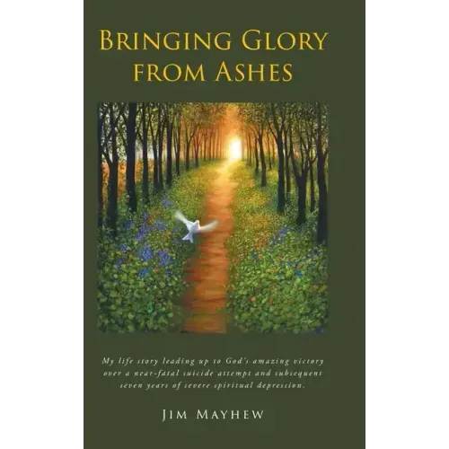 Bringing Glory from Ashes