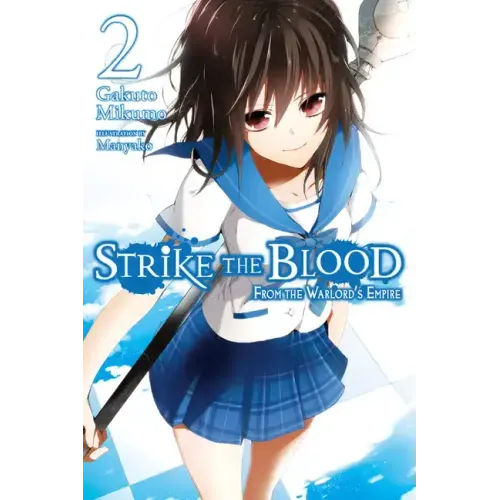 Strike the Blood, Vol. 2 (Light Novel): From the Warlord's Empire Volume 2