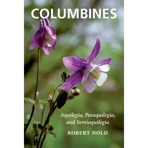 Columbines: Aquilegia, Paraquilegia, and Semiaquilegia