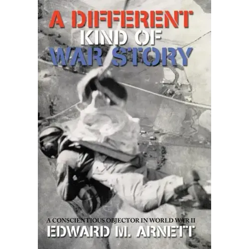 A Different Kind of War Story: A Conscientious Objector in World War II