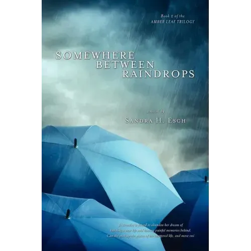 Somewhere Between Raindrops