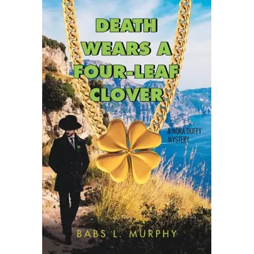 Death Wears a Four-Leaf Clover: A Nora Duffy Mystery