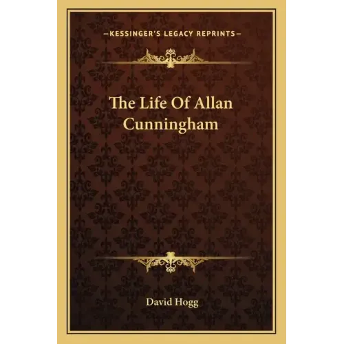 The Life of Allan Cunningham