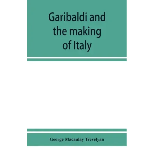 Garibaldi and the making of Italy, (June-November 1860)