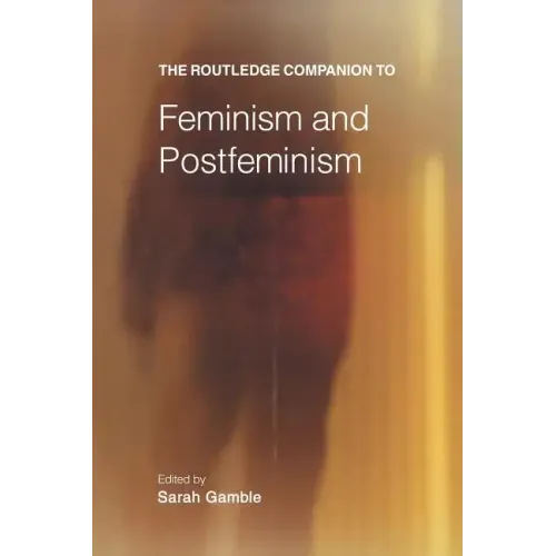 The Routledge Companion to Feminism and Postfeminism