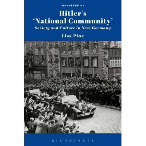 Hitler's 'National Community': Society and Culture in Nazi Germany