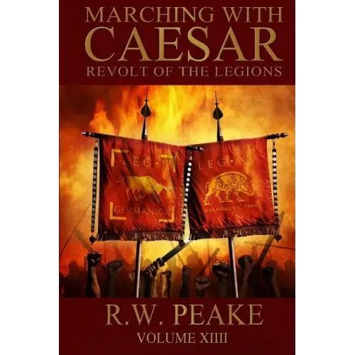 Marching With Caesar: Revolt of the Legions