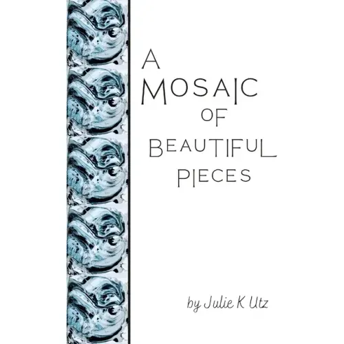 A Mosaic of Beautiful Pieces