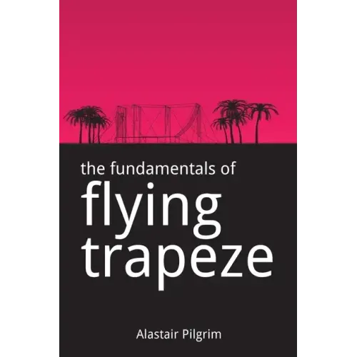 The Fundamentals of Flying Trapeze