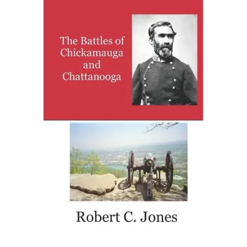 The Battles of Chickamauga and Chattanooga