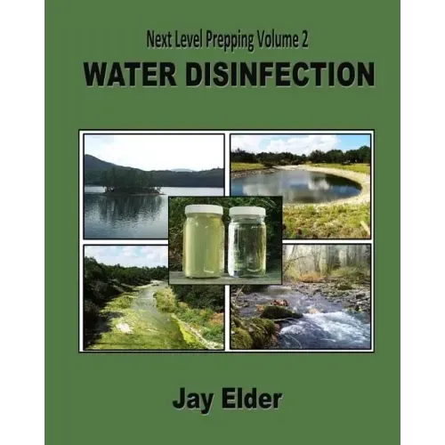 Next Level Prepping Volume 2: Water Disinfection