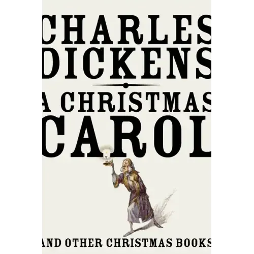 A Christmas Carol: And Other Christmas Books