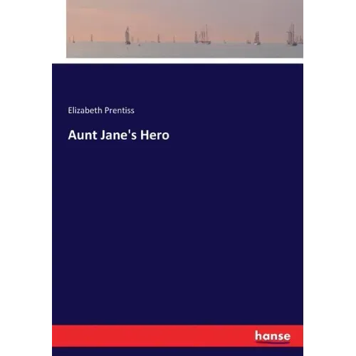Aunt Jane's Hero