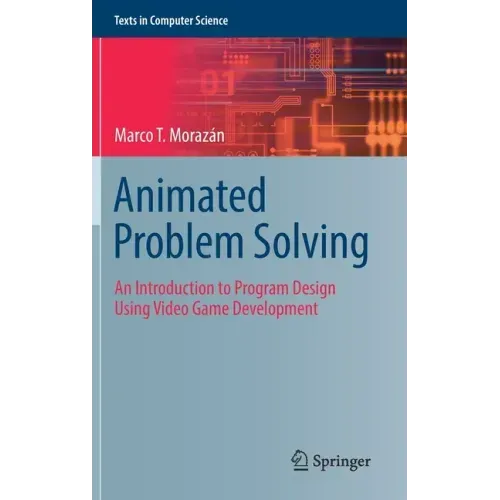 Animated Problem Solving: An Introduction to Program Design Using Video Game Development