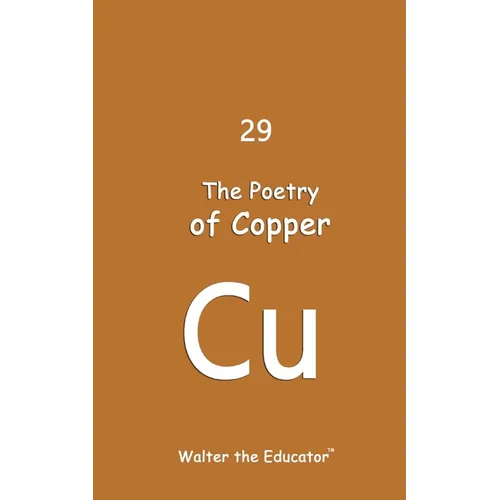 The Poetry of Copper