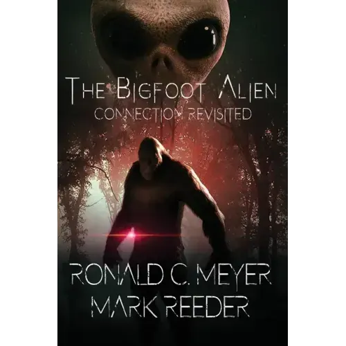 The Bigfoot Alien Connection Revisited