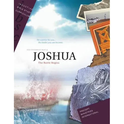 Joshua - The Battle Begins (Inductive Bible Study Curriculum Workbook)