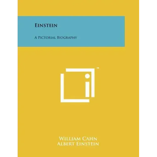 Einstein: A Pictorial Biography