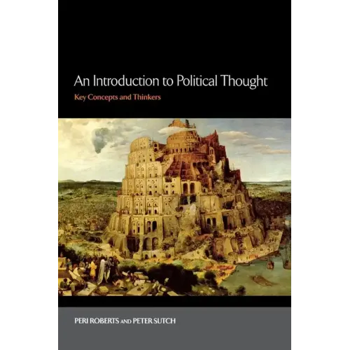 An Introduction to Political Thought: Key Concepts and Thinkers
