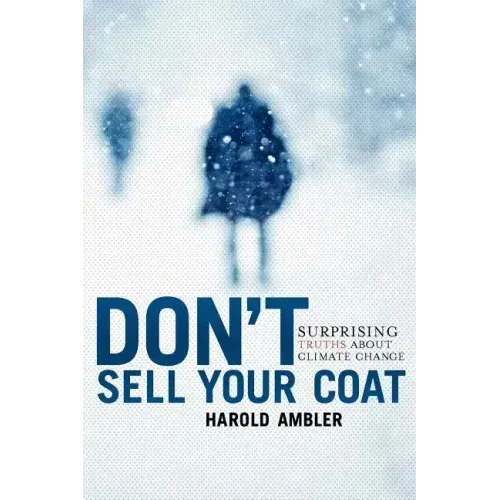 Don't Sell Your Coat: Surprising Truths About Climate Change