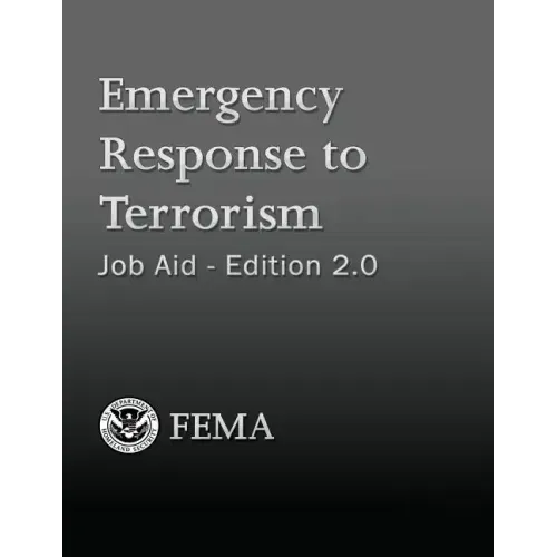 Emergency Response to Terrorism: Job Aid - Edition 2.0