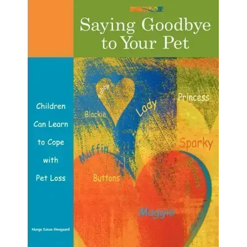 Saying Goodbye to Your Pet: Children Can Learn to Cope with Pet Loss